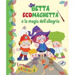 BETTA ECOMAGHETTA E LA MAGIA DELL ALLEGR