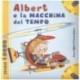 ALBERT E LA MACCHINA DEL TEMPO  -