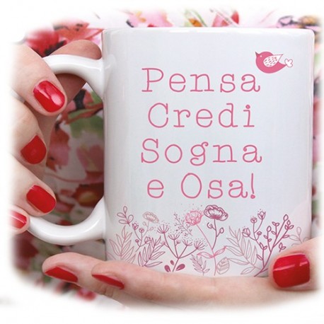 TAZZA PENSA CREDI SOGNA OSA  - ST5982