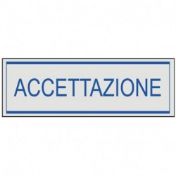 CARTELLO ACCETTAZIONE 15X5CM - J3902