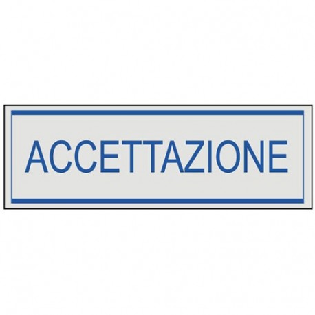 CARTELLO ACCETTAZIONE 15X5CM - J3902