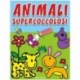 ANIMALI SUPER - ANIMALI SUPERCOCCOLOSI