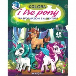 COLORA I TRE PONY-TRASF. E AVV - MPRG589