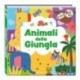 FANTASTICI POP-UP!3 - ANIMALI GIUNGLA  -
