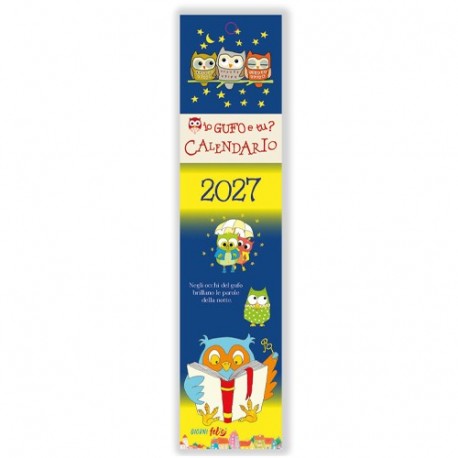 CAL PICCOLO IO GUFO E TU? 2027 7X29,7  -