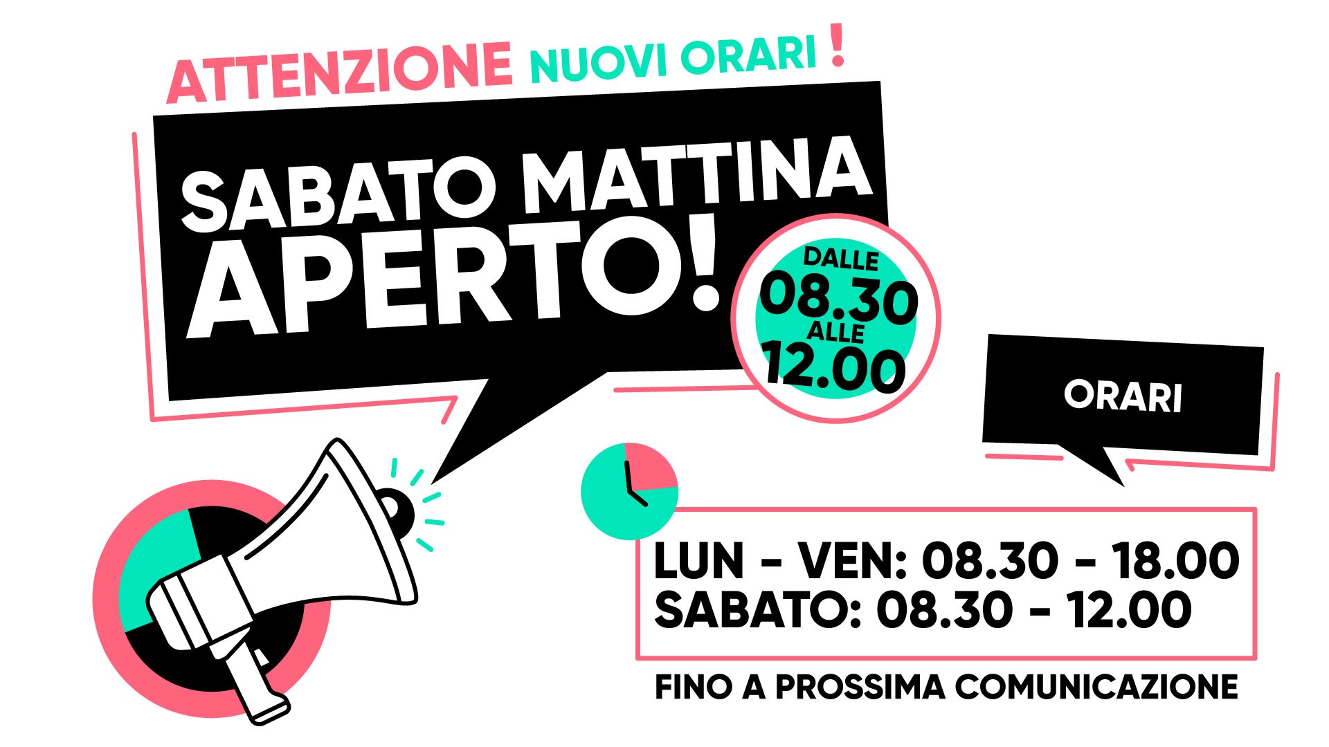 NUOVI ORARI - SABATO MATTINA APERTO